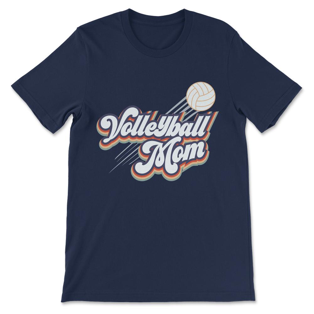 Volleyball Mom Volleyball Mama Volleyball Mother Player Gift Tee - - Navy