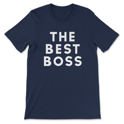 The Best Boss Ever Manager Boss CEO Gift Lady Male Men Women Gift Tee - Navy