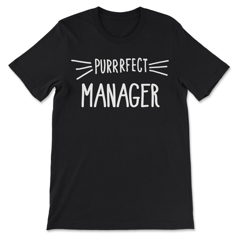 Manager Gift Cute Perfect Manager Cat Lover design Gift Tee - Unisex - Black