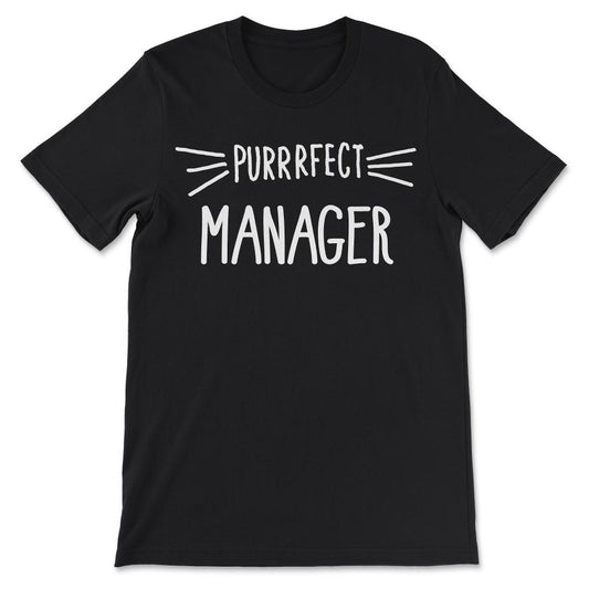 Manager Gift Cute Perfect Manager Cat Lover design Gift Tee - Unisex - Black