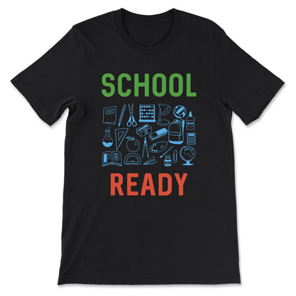 School Ready Shirt 1 Gift Tee - Unisex T-Shirt - Black