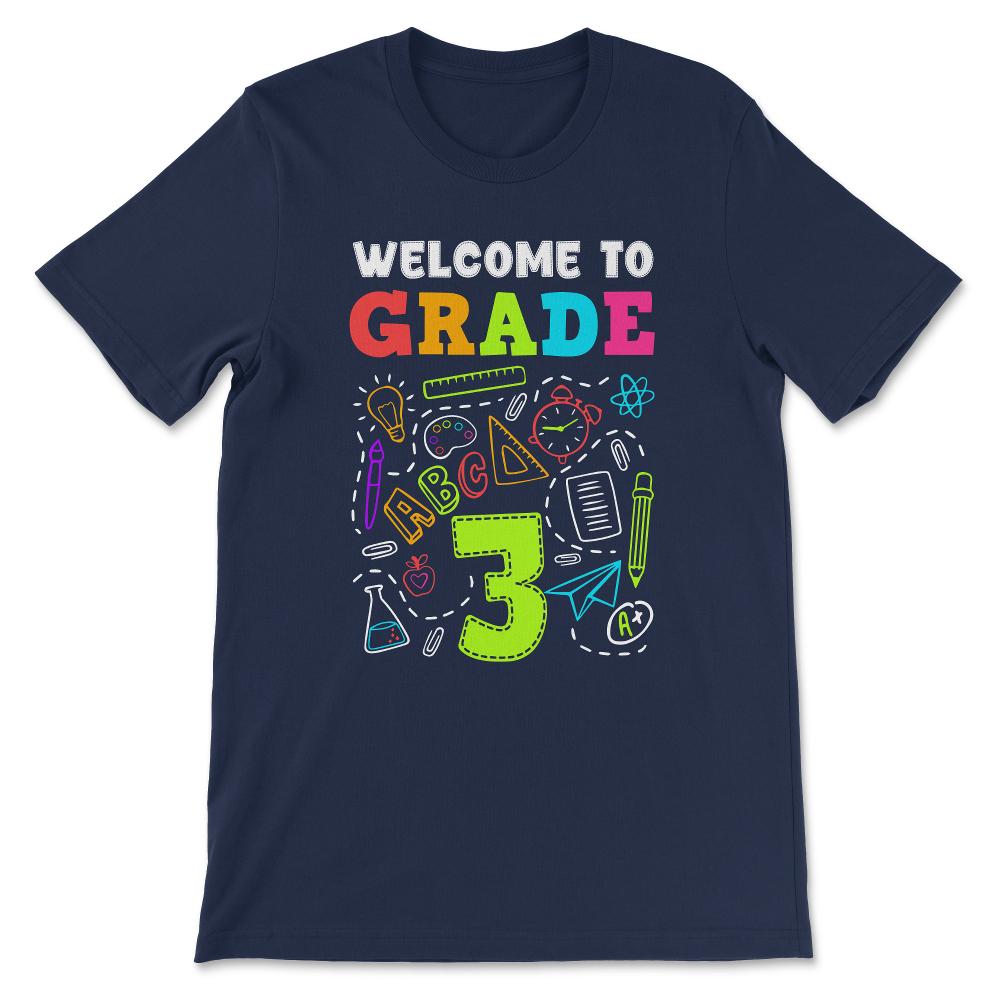 Welcome Grade 3rd Grade 3rd Student Grade 3rd Class Gift Tee - Unisex - Navy