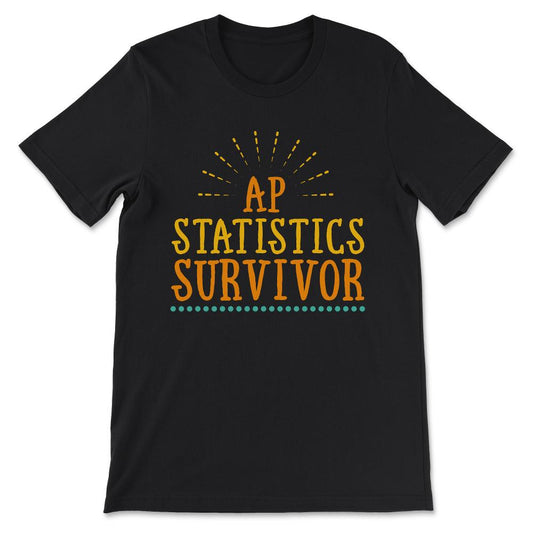 ap statistics Gift Tee - Unisex T-Shirt - Black