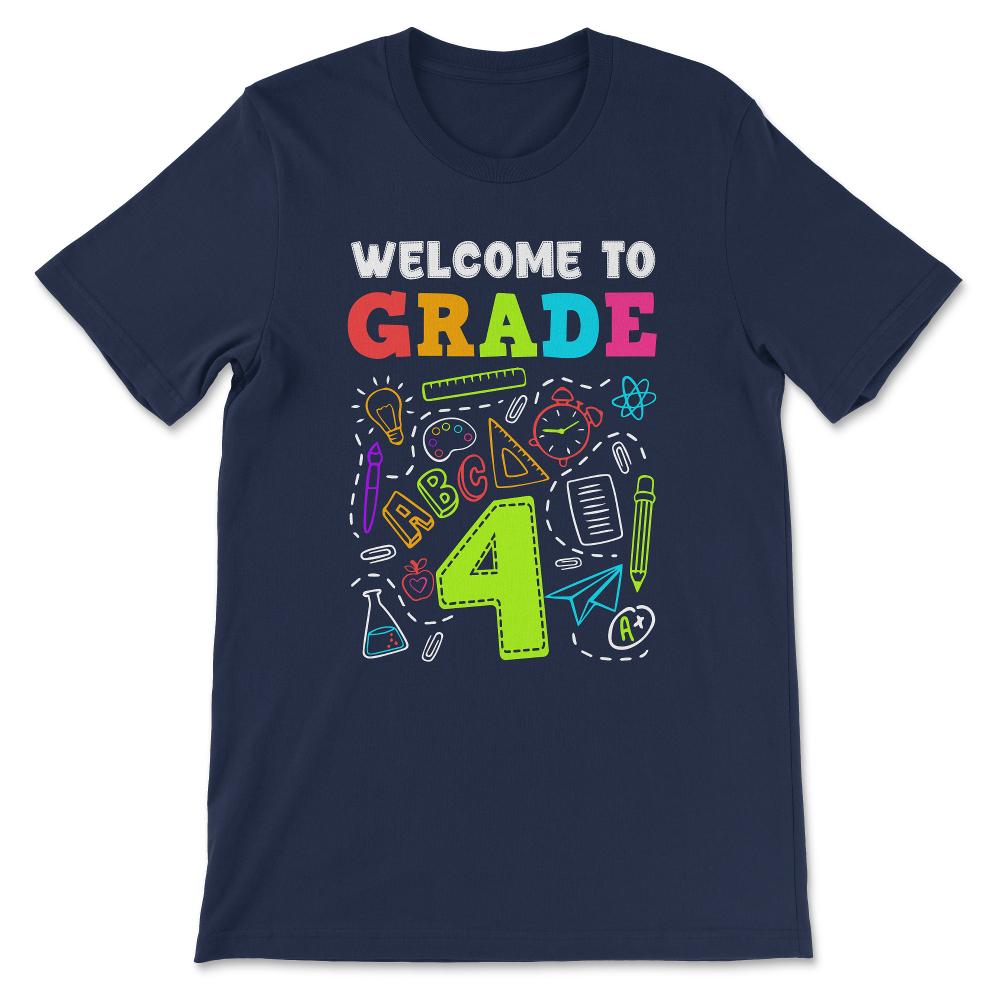 Welcome Grade 4th Grade 4th Student Grade 4th Class Gift Tee - Unisex - Navy