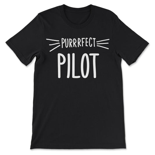 Pilot Gift Cute Perfect Pilot Cat Lover design Gift Tee - Unisex - Black