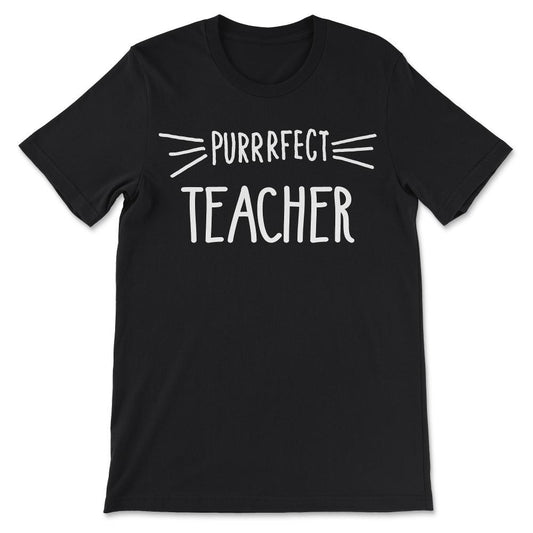 Teacher Gift Cute Perfect Teacher Cat Lover design Gift Tee - Unisex - Black