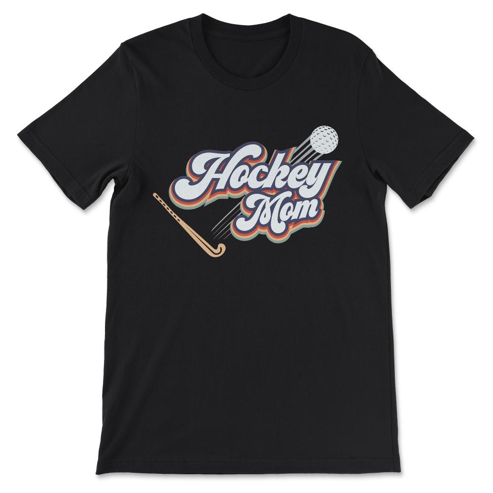 Hockey Mom Hockey Woman Hockey Mother Hockey Coach Hockey Team Gift - Black