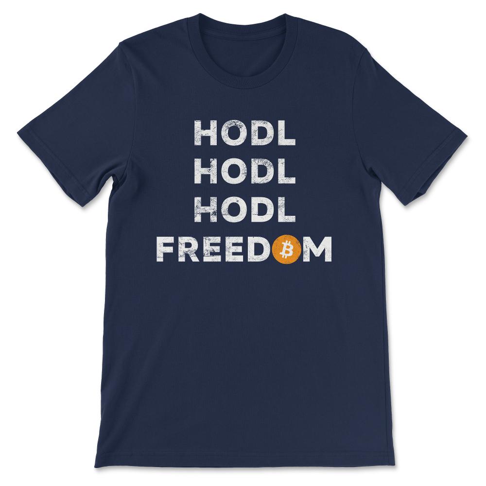 Bitcoin BTC Coin Crypto Trader Hodl Moon Future Freedom Gift Gift Tee - Navy