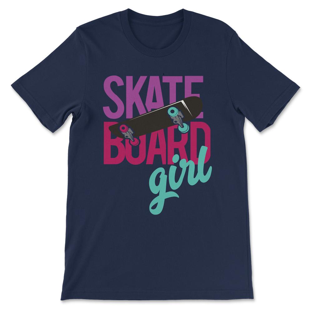 Skater Girl - Skateboard Girl Toddler Teen - Skating Gift Gift Tee - - Navy