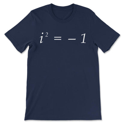 The Square Root of Minus One Maths Engineering Formula Gift Tee - - Navy