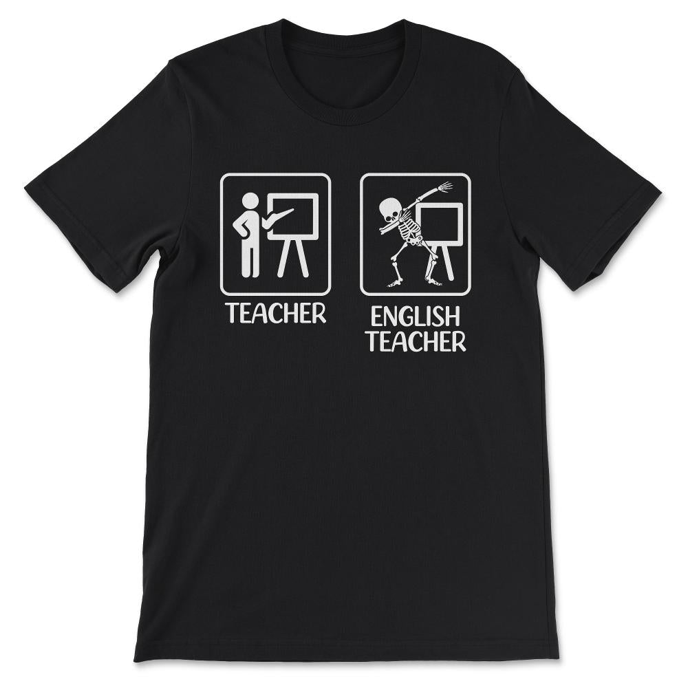 teacher english teacher Gift Tee - Unisex T-Shirt - Black