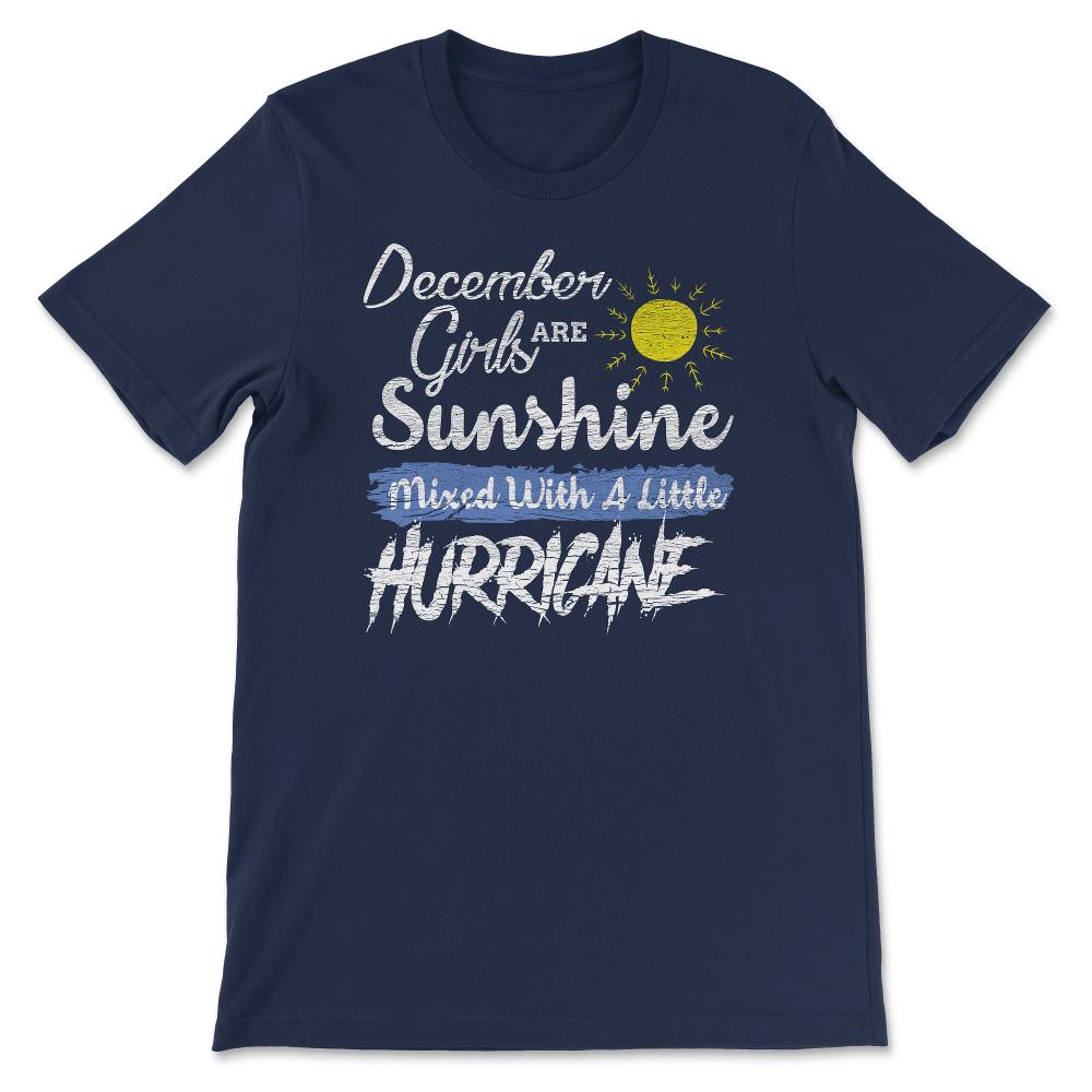December Girls Are Sunshine Gift Tee - Unisex T-Shirt - Navy