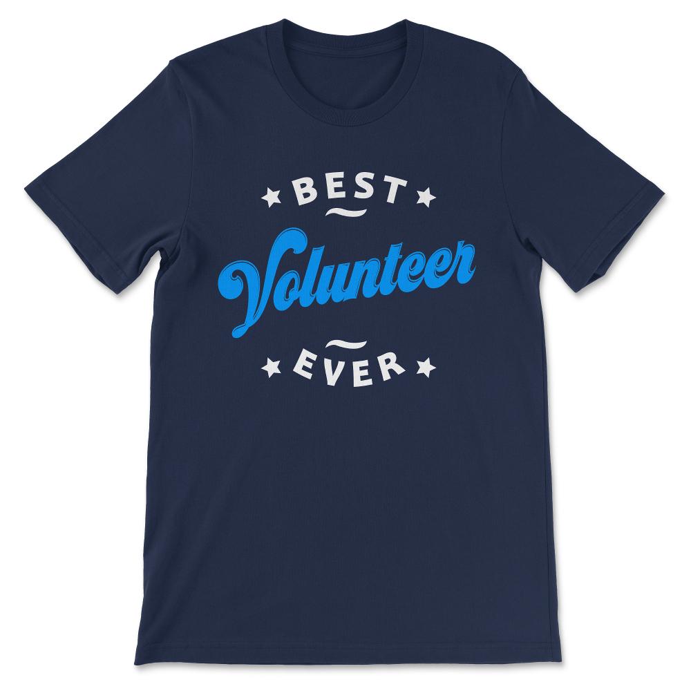 Best Volunteer Ever Social Volunteering Work Volunteering team Gift - Navy