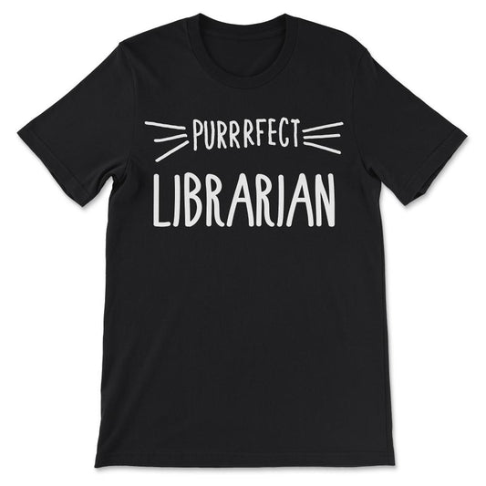 Librarian Gift Cute Perfect Librarian Cat Lover print Gift Tee - - Black