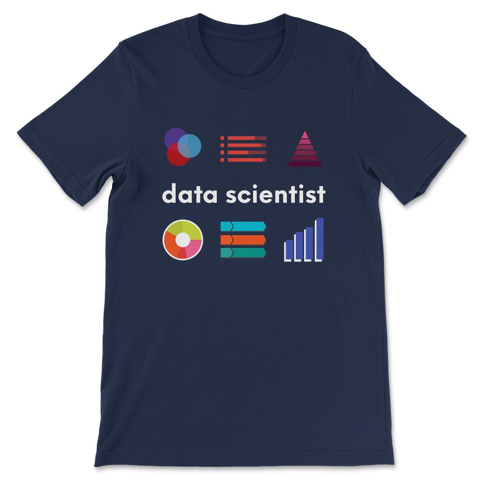 Data Scientist Data Nerd Data Analyst Data Science Gift Tee - Unisex - Navy