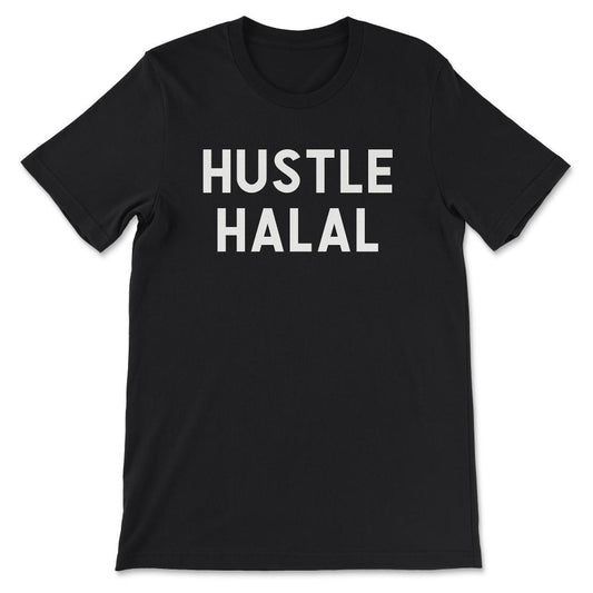 Hustle Halal Shirt 2 Gift Tee - Unisex T-Shirt - Black