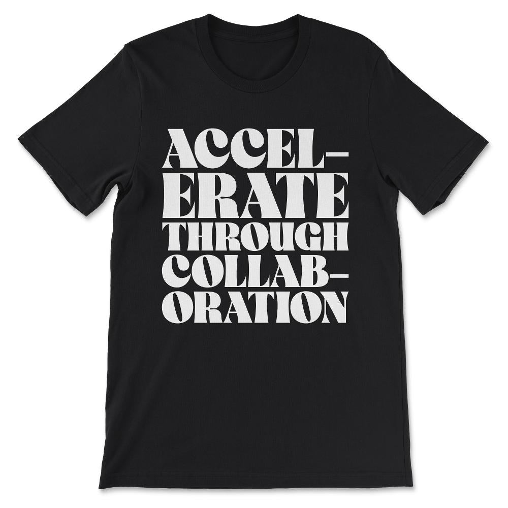 accelerate thorough Gift Tee - Unisex T-Shirt - Black