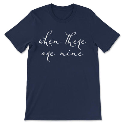 When There Are Nine - RBG Quote - Social Justice and Equality Gift - Navy