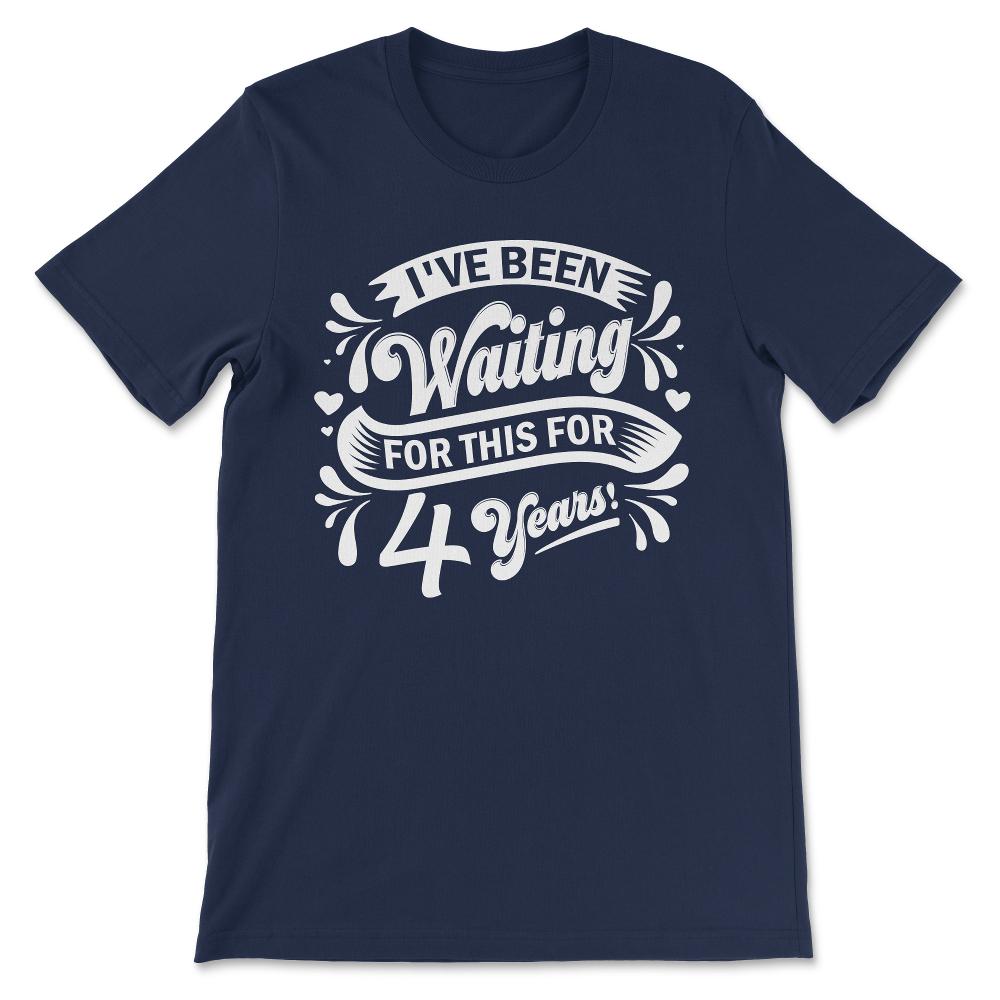 Feb 29th Birthday February 29th Leap Year Birthday Gift Gift Tee - - Navy