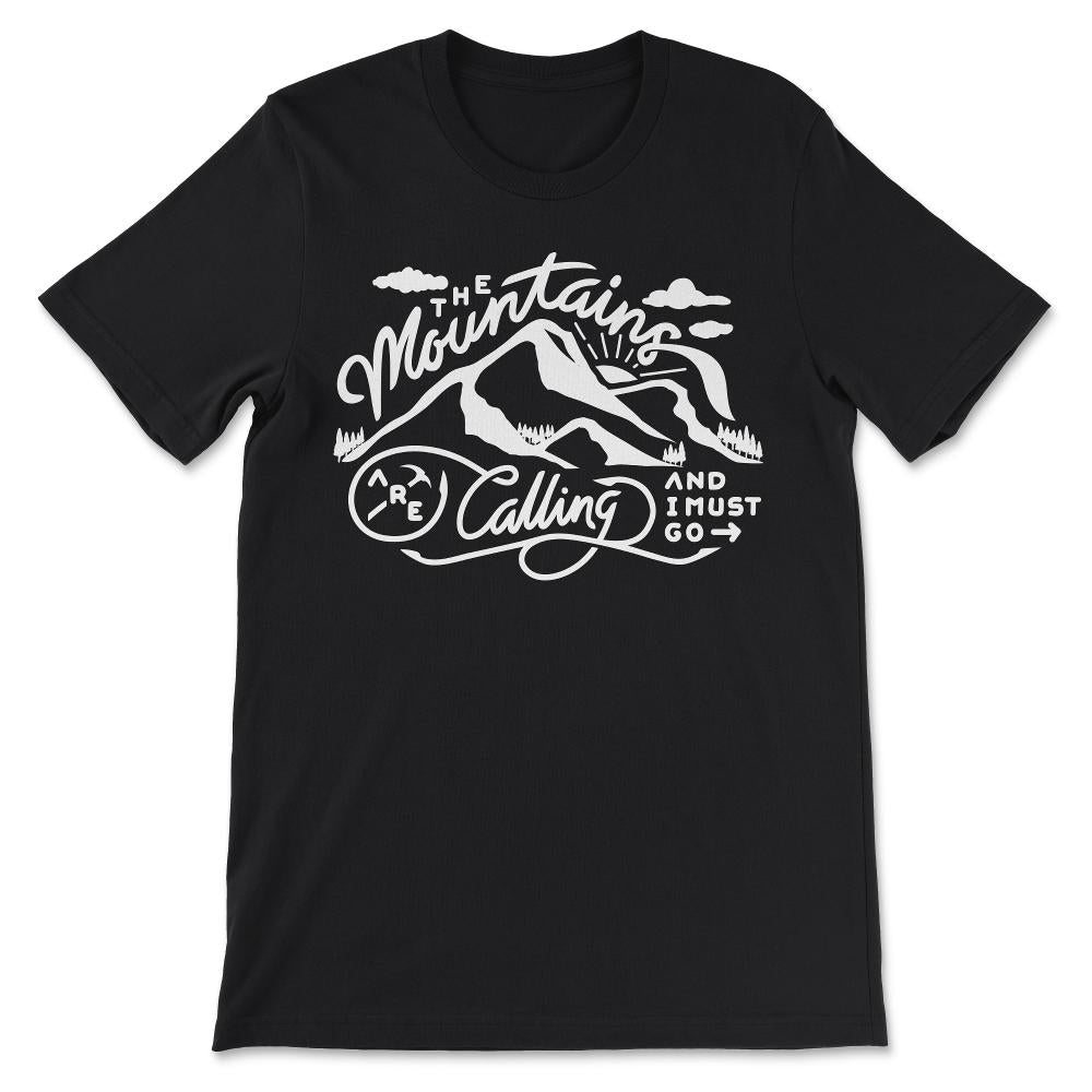 The Mountains are Calling and I Must Go Camping Hiking design Gift - Black