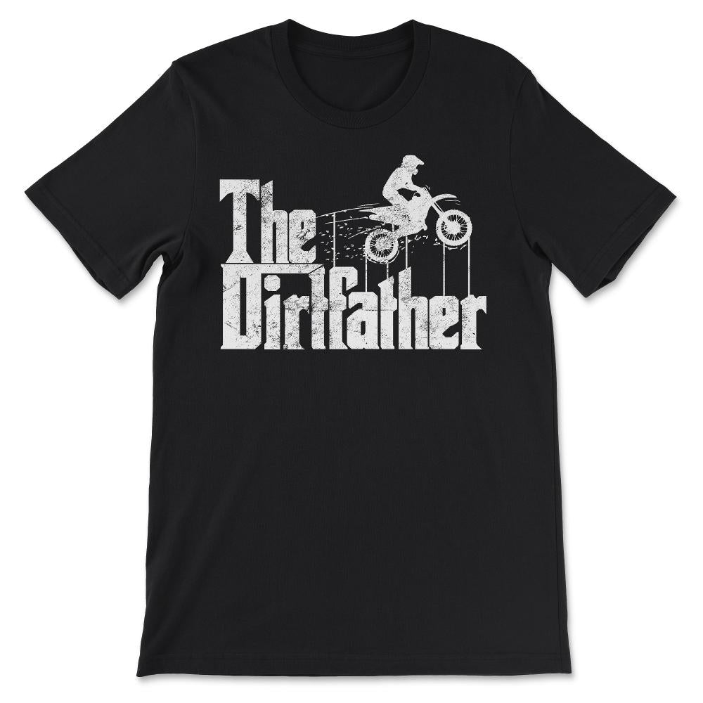 Dirt Bike Dirtfather Distressed - Funny Biker Motocross Botocross Men - Black