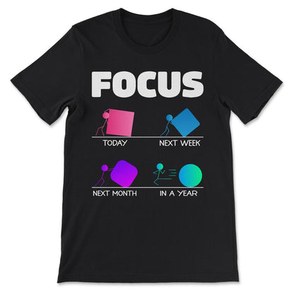 today next week foucs white Gift Tee - Unisex T-Shirt - Black