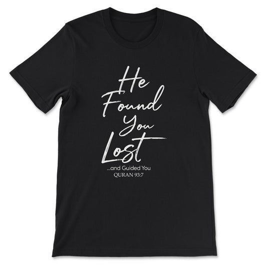he found you Gift Tee - Unisex T-Shirt - Black
