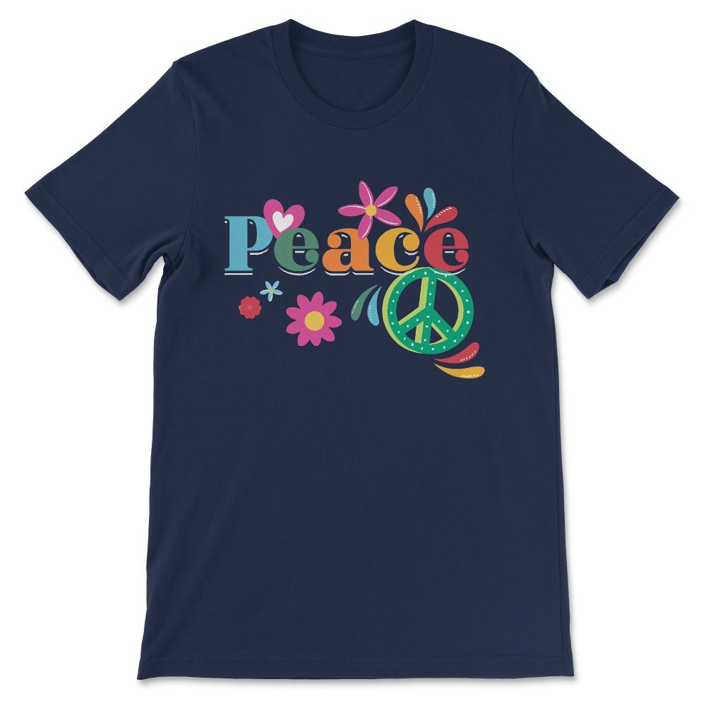 Peace Sign And Flowers Global Peace World Peace Day No War Gift Tee - - Navy