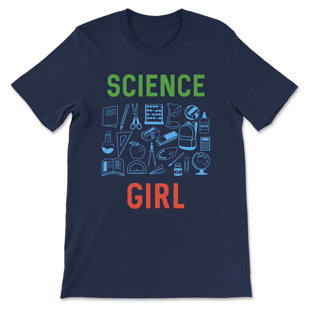 Science Girl - Science Lover Science Teacher Science Student Gift Tee - Navy