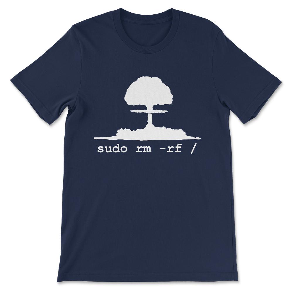 Linux - Funny Linux Command Sudo RM RF for Men Women Linux Gift Tee - - Navy