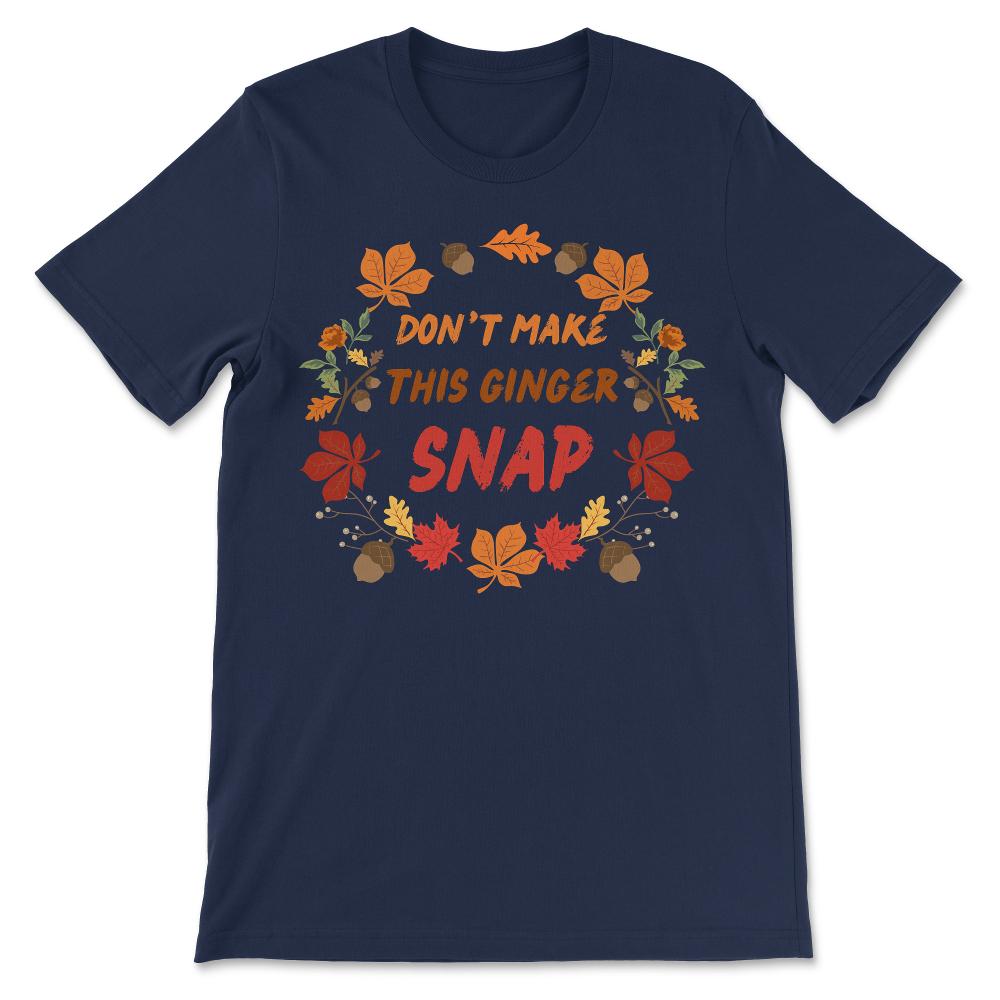 Womens Don't Make This Ginger Snap Funny Redhead Funny Ginger print - Navy