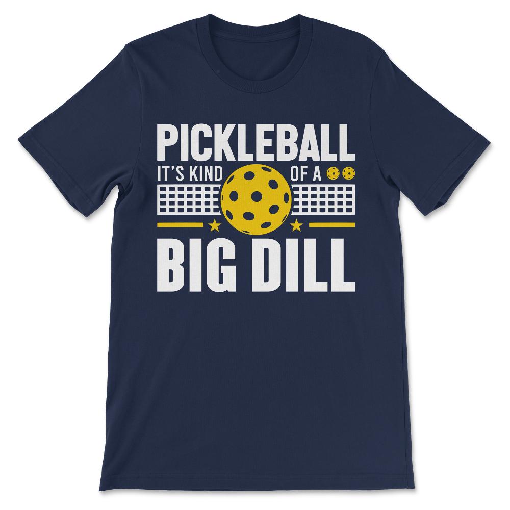 pickleball its kind of Gift Tee - Unisex T-Shirt - Navy