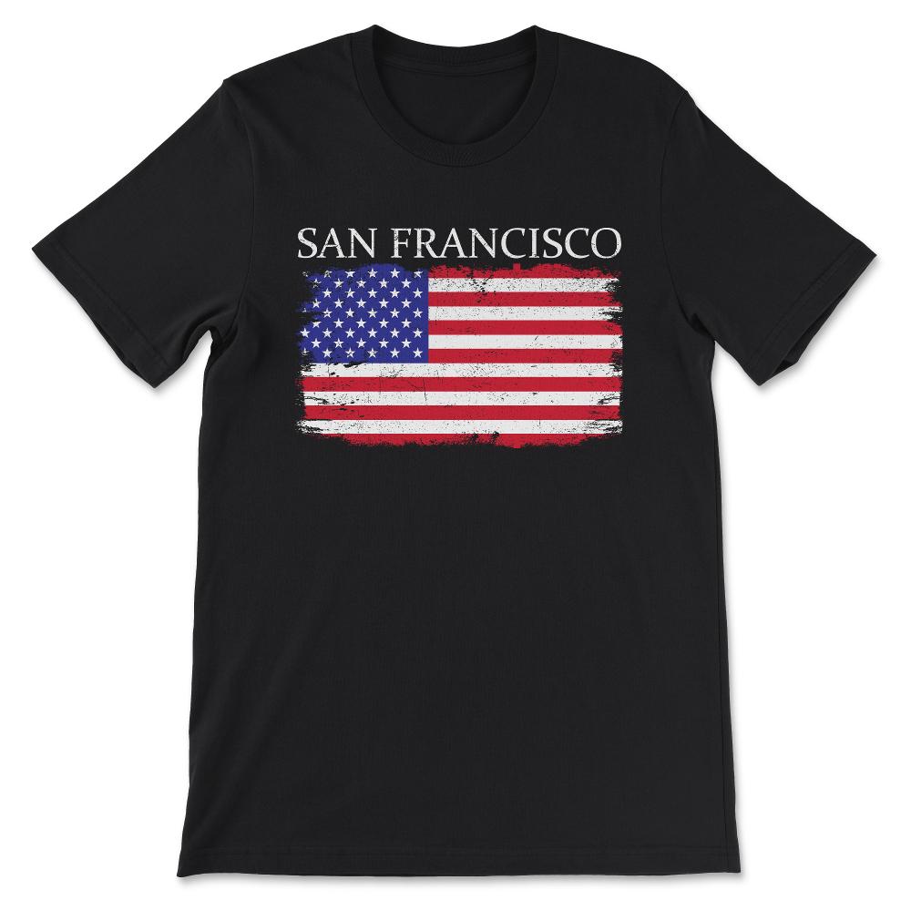 San Francisco America San Francisco Style America Flag Gift Tee - - Black