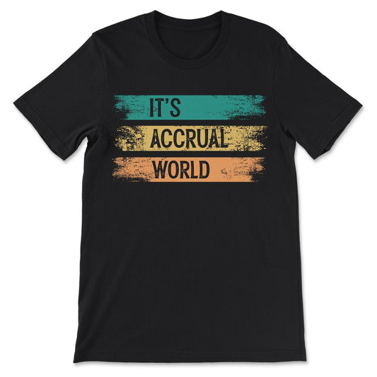 its accrual world Gift Tee - Unisex T-Shirt - Black