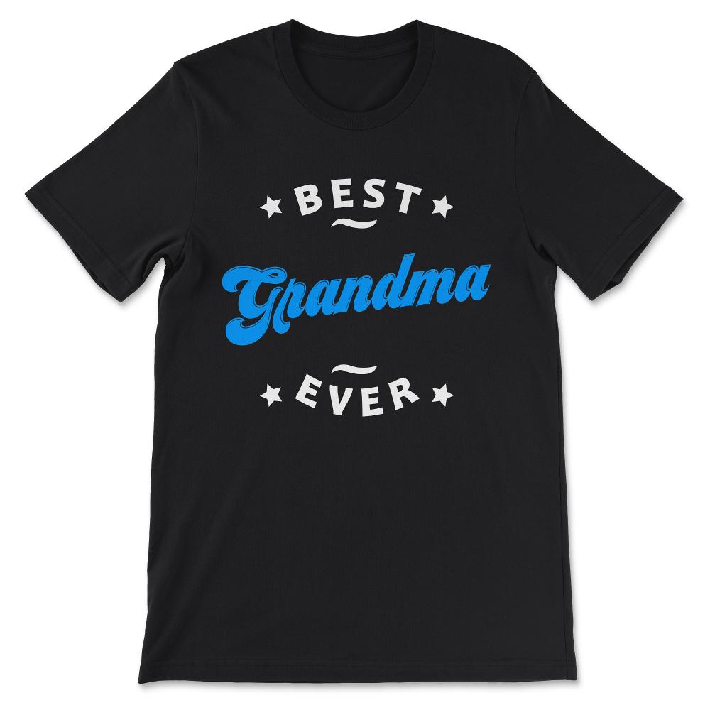 Best Grandma Ever Best Grandmother Women's Day Parent's Day Gift Tee - Black