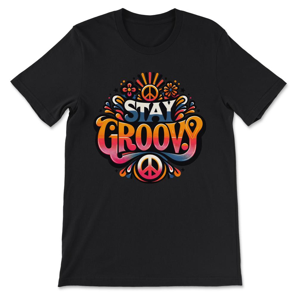 stay groovy 1 Gift Tee - Unisex T-Shirt - Black