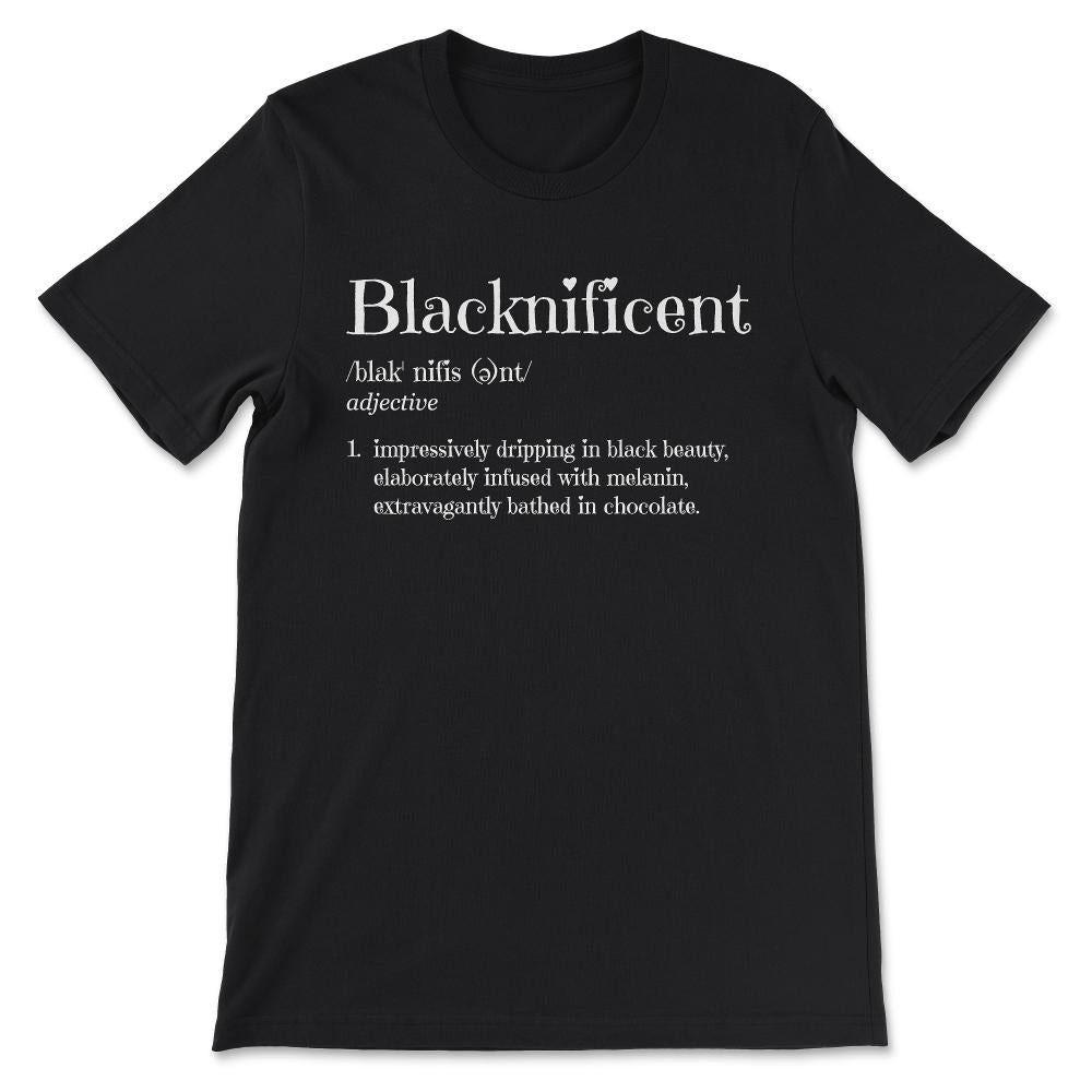 Womens Blacknificent design Black Pride Black History Month Gift Tee - Black