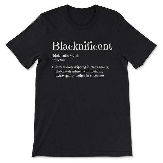 Womens Blacknificent design Black Pride Black History Month Gift Tee - Black