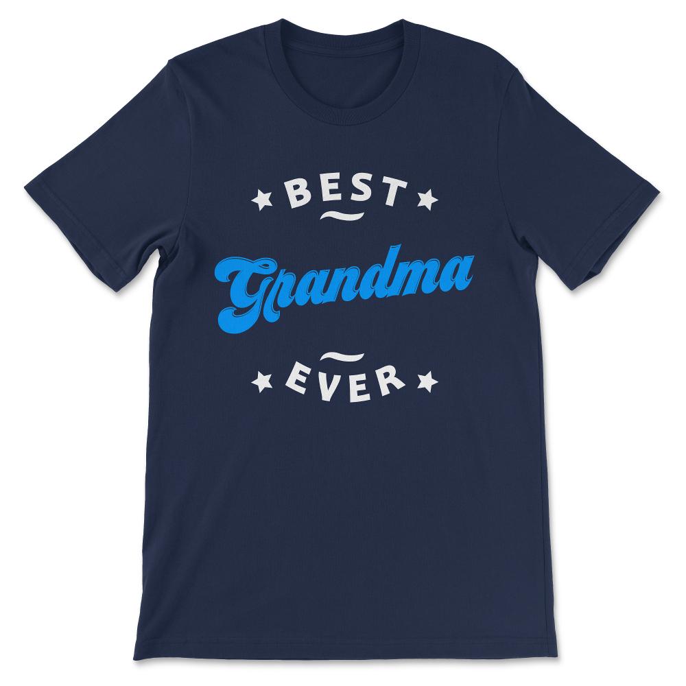 Best Grandma Ever Best Grandmother Women's Day Parent's Day Gift Tee - Navy