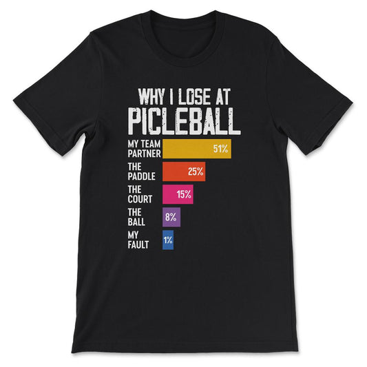 why i lose at picleball Gift Tee - Unisex T-Shirt - Black